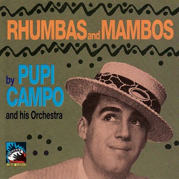 Pupi Campo and His Orchestra ¿Qué Te Parece Cholito?