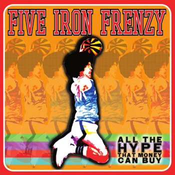 Five Iron Frenzy World Without End