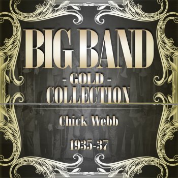 Chick Webb, Chick Webb & His Orchestra & His Orchestra Are You Here To Stay