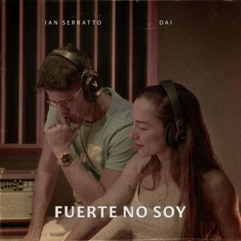 Ian Serratto feat. Dai Fuerte No Soy