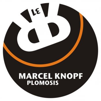 Marcel Knopf Plomosis (Daniel Stefanik Remix)