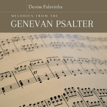 Исполнитель Denise Falavinha, альбом Melodies from the Genevan Psalter
