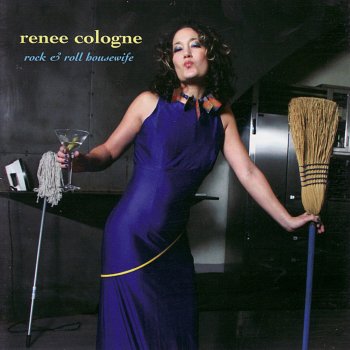 Исполнитель Reneé Cologne, альбом Rock & Roll Housewife