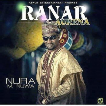 Nura M. Inuwa - Ranar Aurena