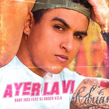 Baby Joss Ayer la Ví (feat. Dj Ander Vzla)