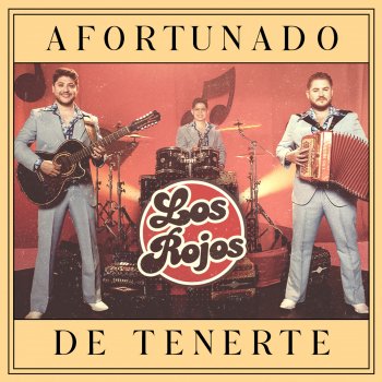 Исполнитель Los Rojos, альбом Afortunado De Tenerte