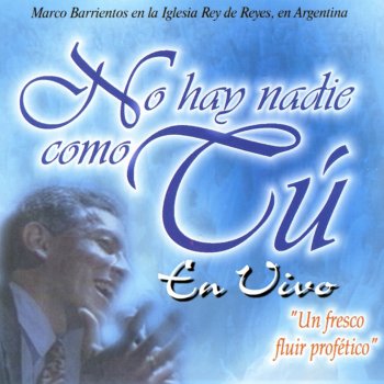 Marco Barrientos Me Gozaré