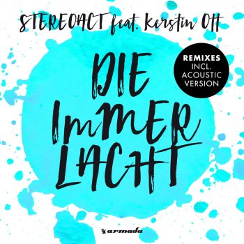 Stereoact, Kerstin Ott & Talstrasse 3-5 Die Immer Lacht - Talstrasse 3-5 Extended Remix