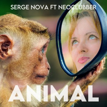Serge Nova feat. NeoClubber Animal
