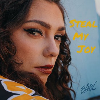 Börni Steal My Joy