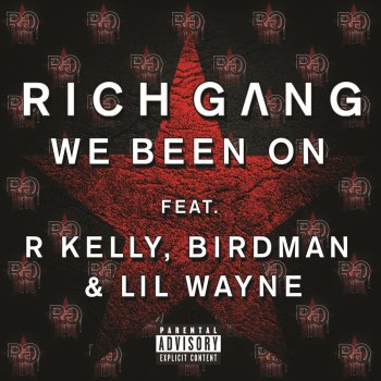 Rich Gang feat. R. Kelly, Birdman & Lil Wayne We Been On