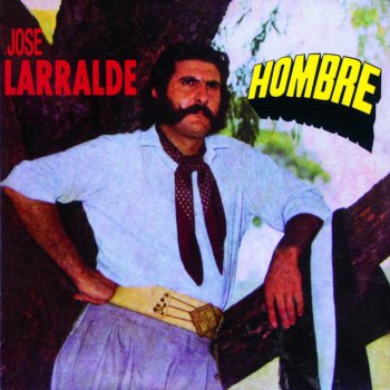 José Larralde Peoncito Del Mandiocal