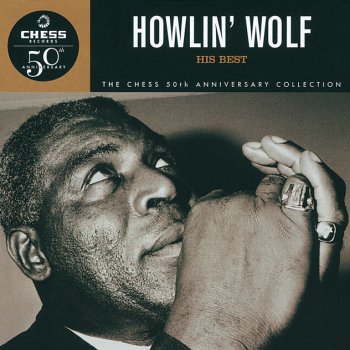 Howlin' Wolf Howlin' For My Darlin' - Single Version
