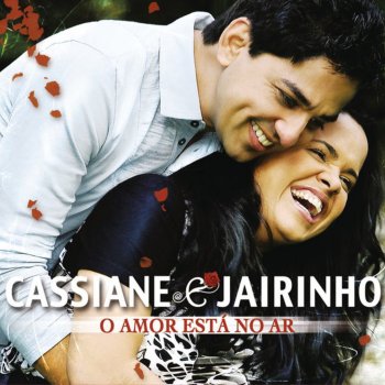 Cassiane e Jairinho O Amor, Você e Eu