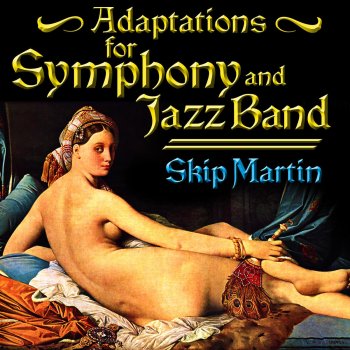 Skip Martin Swingin' With Prince Igor: Polovtsian Dance Four