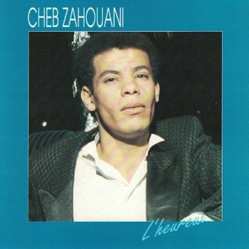 Cheb zahouani T'nayfi