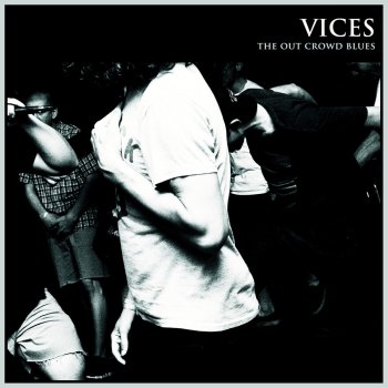 Vices The Out Crowd Blues