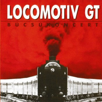 Locomotív GT Primadonna (Live)