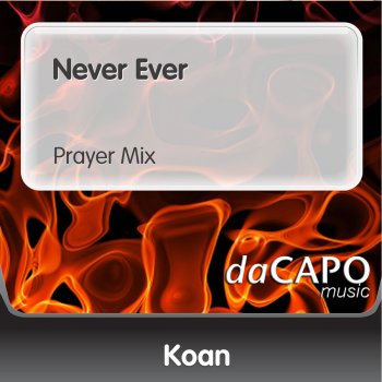 Koan Never Ever (Prayer Mix)
