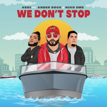 Abdi feat. Ander Bock & Niko Eme We Don't Stop