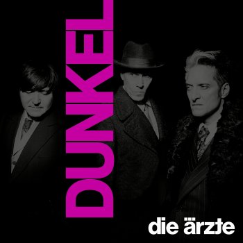 Die Ärzte DUNKEL