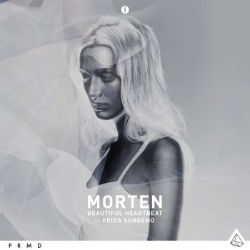 MORTEN feat. Frida Sundemo Beautiful Heartbeat (Deorro Remix)