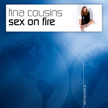 Tina Cousins Sex On Fire (Topham & Twiggsters Radio Edit)