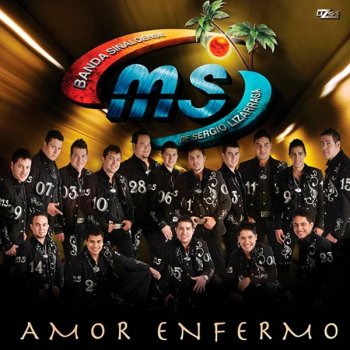 Banda MS de Sergio Lizárraga Amor Enfermo