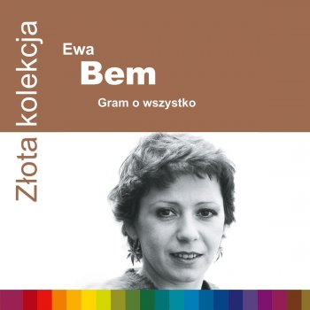 Ewa Bem I Co Z Tego Dzis Masz