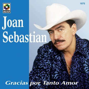 Joan Sebastian Que Si Me Duele Tu Adiós