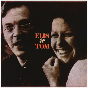 Antonio Carlos Jobim & Elis Regina Chovendo na Roseira