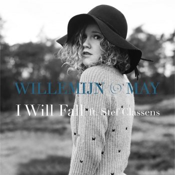 Willemijn May feat. Stef Classens I Will Fall (feat. Stef Classens)