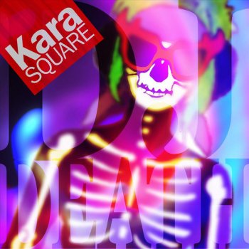 Kara Square DJ Death