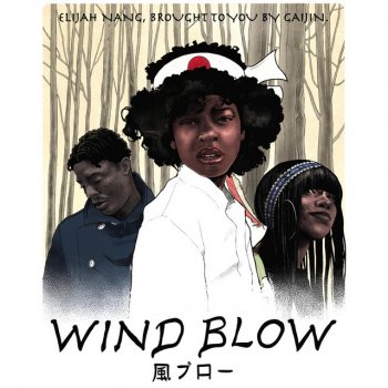 Elijah Nang feat. Daughter of Eve Wind blow