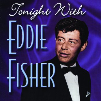 Eddie Fisher I've Grown Accustomed to Her Face