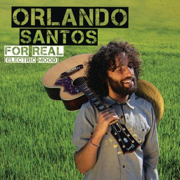 Исполнитель Orlando Santos, альбом For Real (Electric Mood)