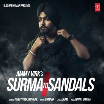Ammy Virk feat. B. Praak Surma To Sandals