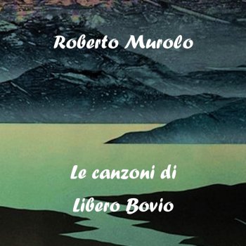 Roberto Murolo 'Ncopp' a ll'onna