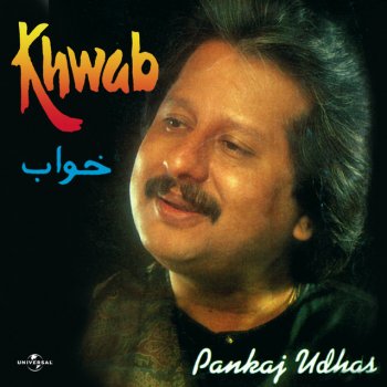 Pankaj Udhas Khushiyon Ke Khwaab Dekhe