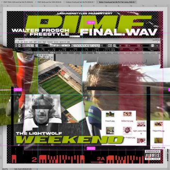 Weekend feat. Pimf Walter Frosch Freestyle