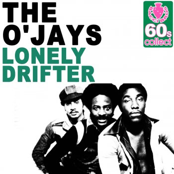 The O'Jays Lonely Drifter (Remastered)