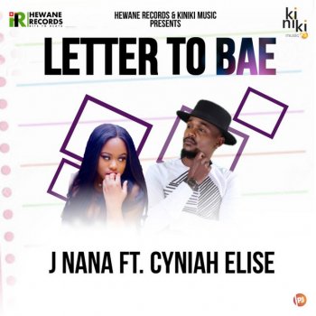 J Nana Letter to Bae (feat. Cyniah Elise)