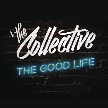 The Collective The Good Life