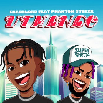 Исполнитель FreshLord, альбом Uthando (feat. Phantom Steeze) - Single