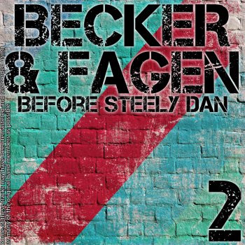 Исполнитель Becker & Fagen, альбом Before Steely Dan Volume 2