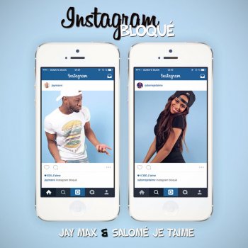 Jay Max feat. Salomé Je T'aime Instagram bloqué