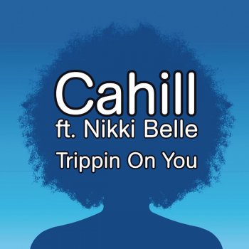 Cahill feat. Nikki Belle Trippin on You (WAWA Instrumental Mix)