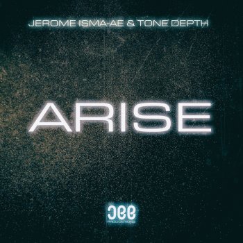 Jerome Isma-Ae feat. Tone Depth Arise (Extended Mix)