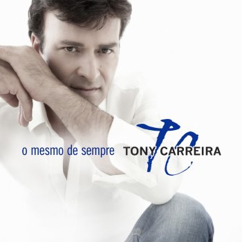 Tony Carreira A saudade de ti