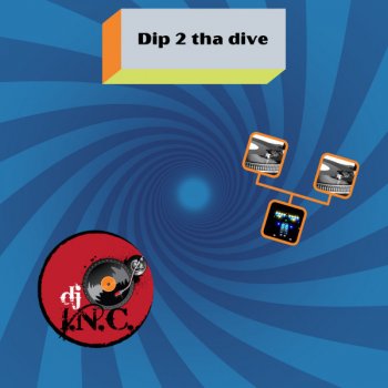 DJ I.N.C Dip 2 Tha Dive